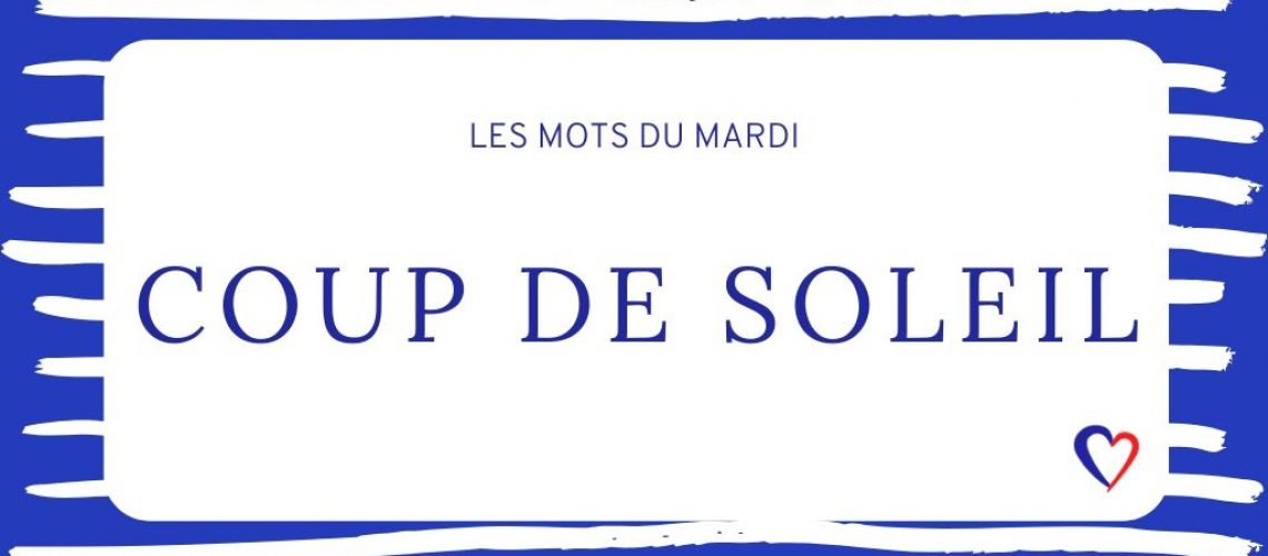 betekenis coup de soleil betekenis coup de soleil